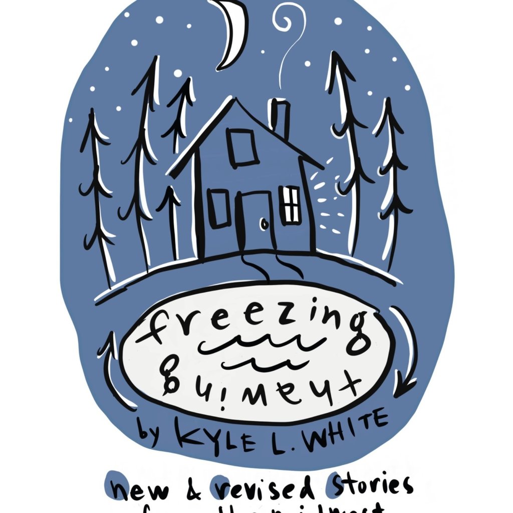 Freezing, Thawing: New & Revised Stories from the Midwest