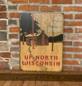 Volume One Wood Sign - Up North Wisconsin: Health, Happiness, Contentment (17x23)