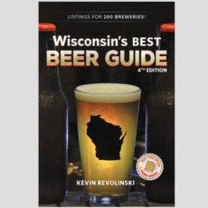 Kevin Revolinski Wisconsin's Best Beer Guide (4th Edition)