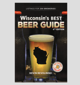 Kevin Revolinski Wisconsin's Best Beer Guide (4th Edition)