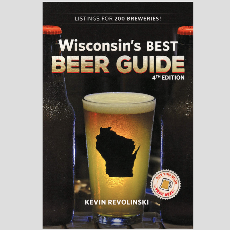 Revolinski Kevin Wisconsin's Best Beer Guide (4th Edition)