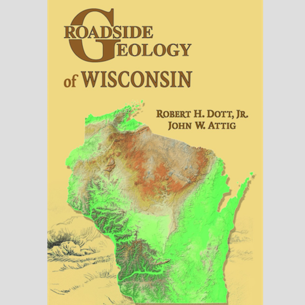 Dott Robert H. Roadside Geology of Wisconsin