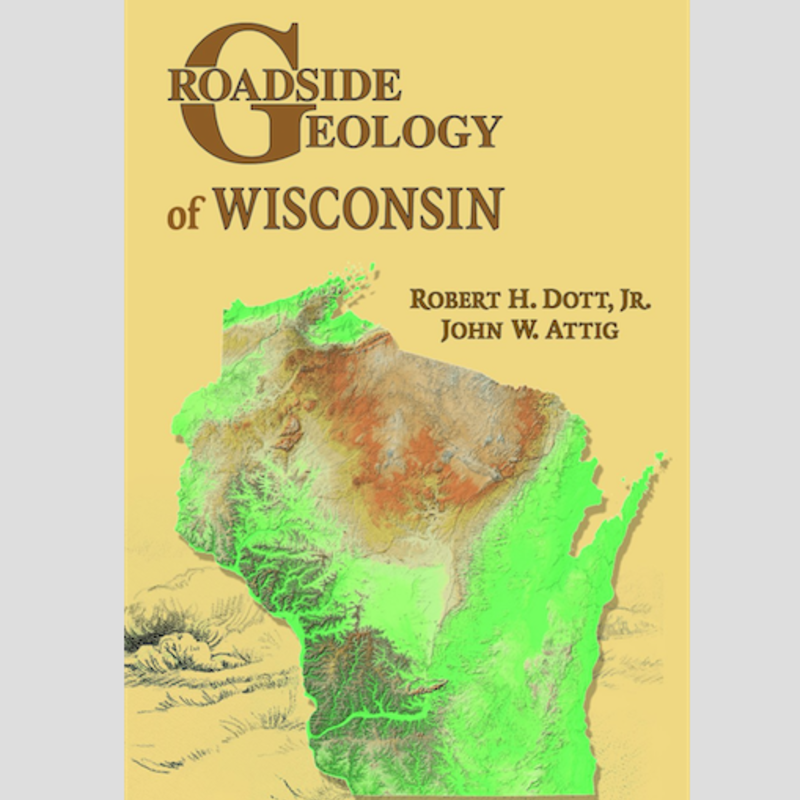 Dott Robert H. Roadside Geology of Wisconsin