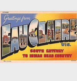 Volume One Greetings from Eau Claire Poster - 12x18