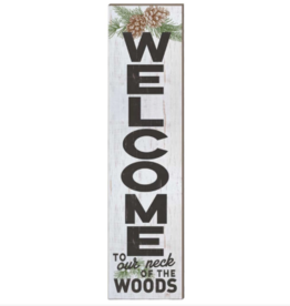 12 x 48 Welcome Our Neck of Woods Porch Leaner Sign