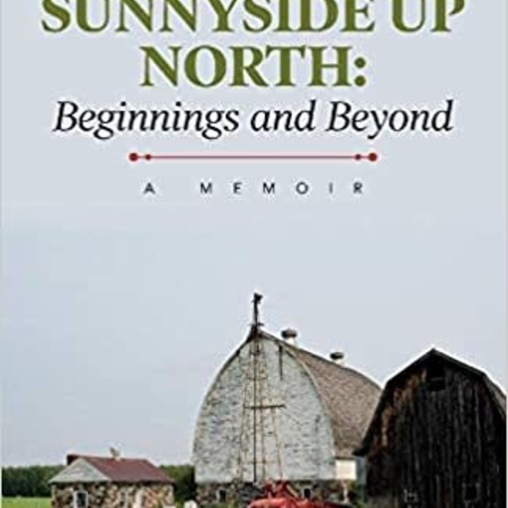 Lloyd Turtinen Sunnyside Up North: Beginnings and Beyond