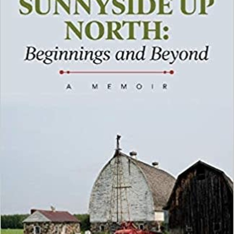 Sunnyside Up North: Beginnings and Beyond