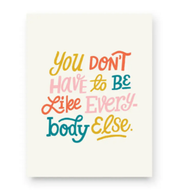 Naomi Paper Co. Like Everyone Else Print (8x10)