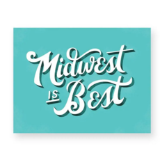 Naomi Paper Co. Midwest is Best Print (11x14)