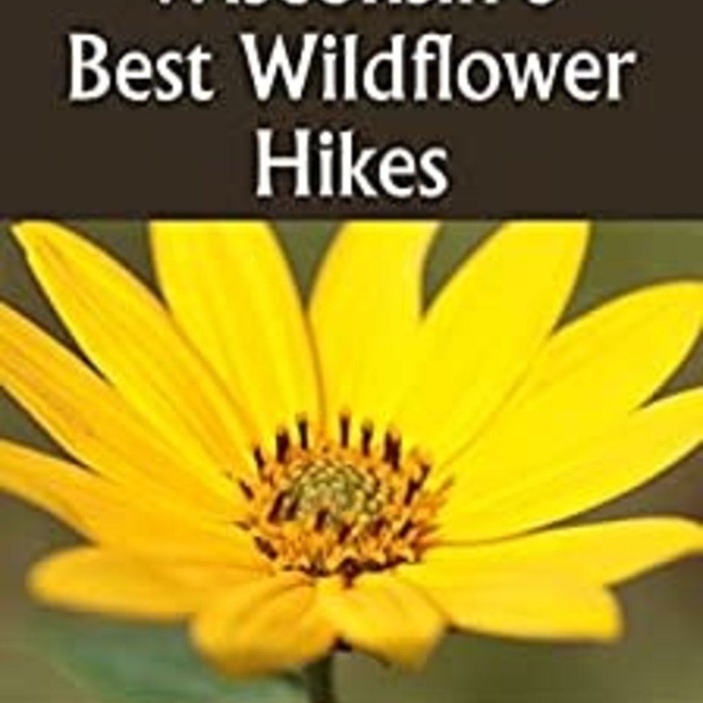 Rob Bignell Wisconsins Best Wildflower Hikes