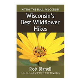 Rob Bignell Wisconsins Best Wildflower Hikes