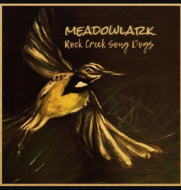 Rock Creek Song Dogs Meadowlark Rock Creek Song Dogs