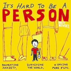 Brett Newski It's Hard To Be a Person