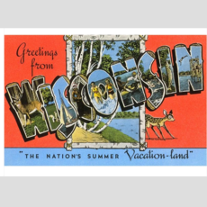 Found Image Press Greetings from Wisconsin (Summer Vacation-land) Vintage Print (12.5x18)