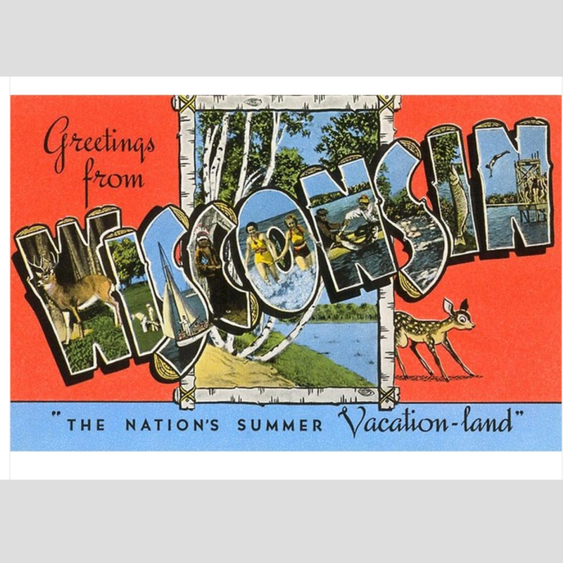 Found Image Press Greetings from Wisconsin (Summer Vacation-land) Vintage Print (12.5x18)