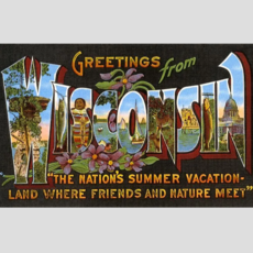 Found Image Press Magnet - Greetings from Wisconsin (Summer Vacation-land + Flowers) Wi-61