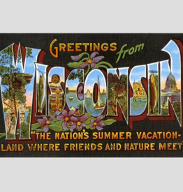 Found Image Press Magnet - Greetings from Wisconsin (Summer Vacation-land + Flowers) Wi-61
