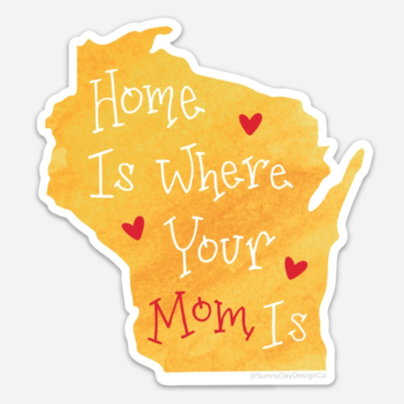 Home Is Where Your Mom Is Vinyl Magnet