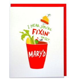 Cracked Designs Greeting Card - Fixin' To Get Mary'd
