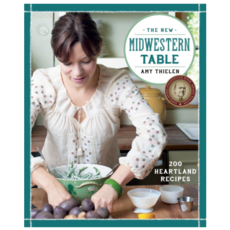 Thielen Amy The New Midwestern Table