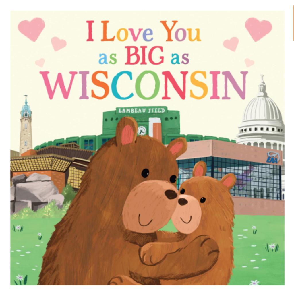 Volume One I Love You as Big as Wisconsin
