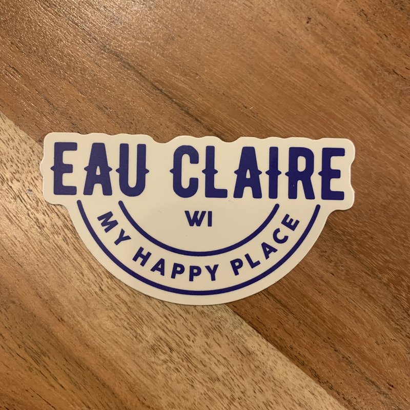 Stickers Northwest Sticker - Eau Claire WI My Happy Place