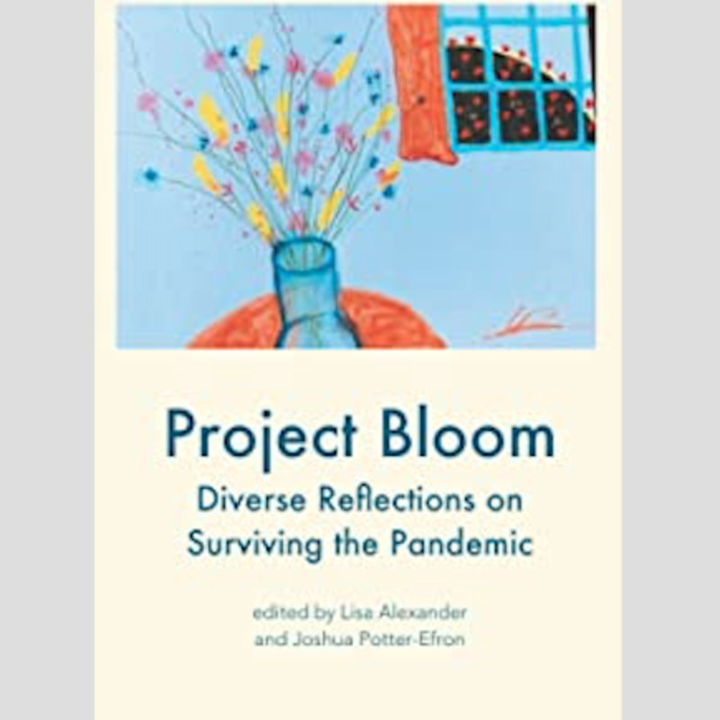 Alexander Lisa Project Bloom: Diverse Reflections on Surviving the Pandemic