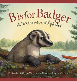 Wargin Kathy Jo B is for Badger: A Wisconsin Alphabet