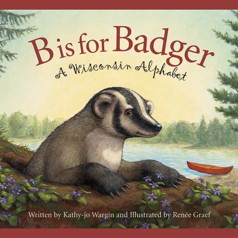 Wargin Kathy Jo B is for Badger: A Wisconsin Alphabet