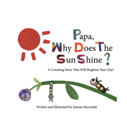 Styczinski Jeanne Papa, Why Does the Sun Shine?