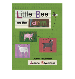 Styczinski Jeanne Little Bee on the Farm