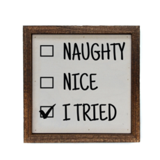 Christmas Decor - I Tried Box Sign (6x6)