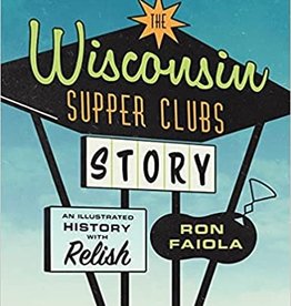 Ron Faiola Wisconsin Supper Club Story