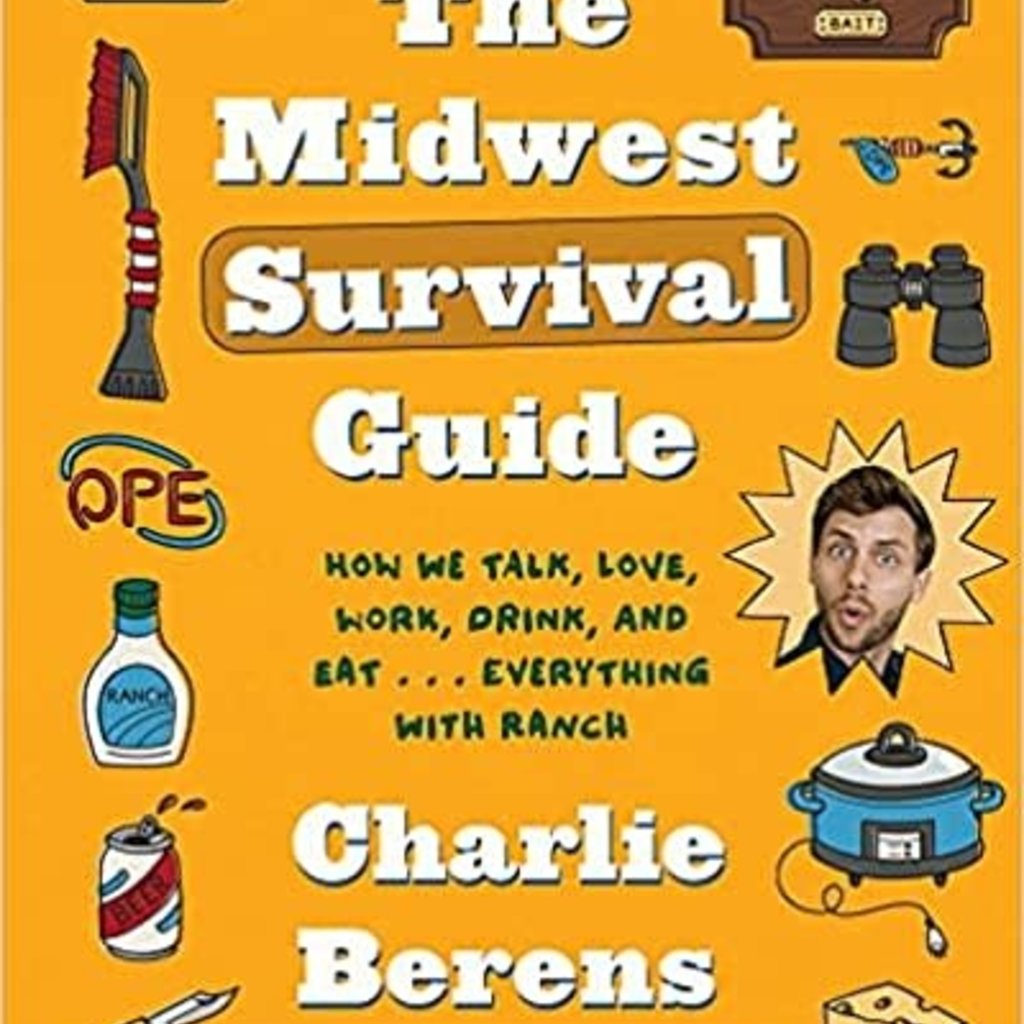 Charlie Berens The Midwest Survival Guide