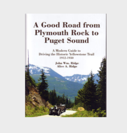 Ridge Alice & John A Good Road from Plymouth Rock to Puget Sound