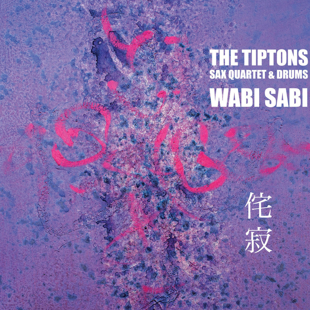 Tiptons Saxophone Quartet Wabi Sabi