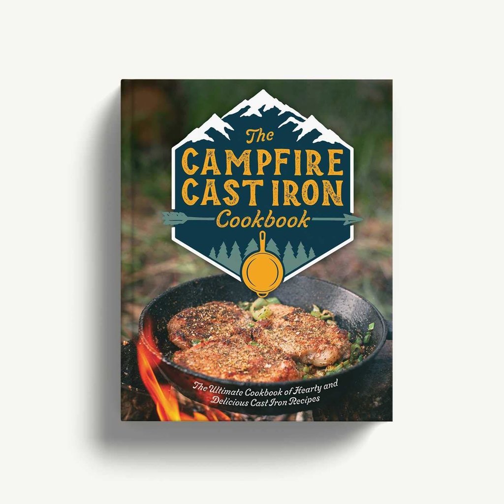 Cedar Mill Press The Campfire Cast Iron Cookbook: The Ultimate Cookbook of Hearty and Delicious Cast Iron Recipes