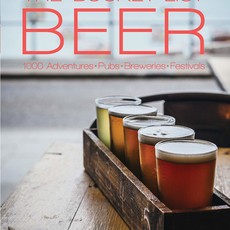 The Bucket List: Beer: 1000 Adventures Pubs Breweries Festivals