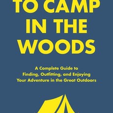 Fredericksen Devon How to Camp in the Woods