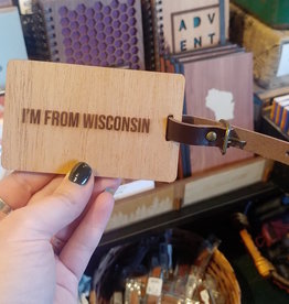 Woodchuck Wood Luggage Tag - I'm From Wisconsin