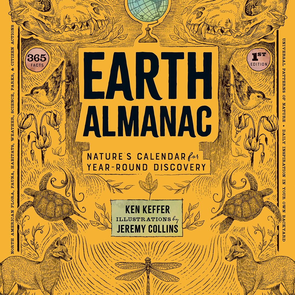 Ken Keffer Earth Almanac: Nature's Calendar for Year-Round Discovery
