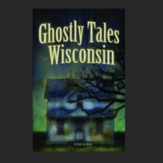 Ryan Jacobson Ghostly Tales of Wisconsin