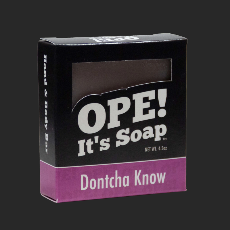 Ope! Soap - Dontcha Know