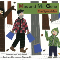 Jim Higgins Max and Mr. Gene, The Syrup Man