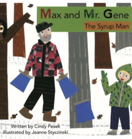 Jeanne Styczinski Max and Mr. Gene, The Syrup Man