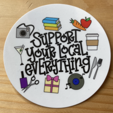 Capri Wisniewski Support Your Local Everything Sticker