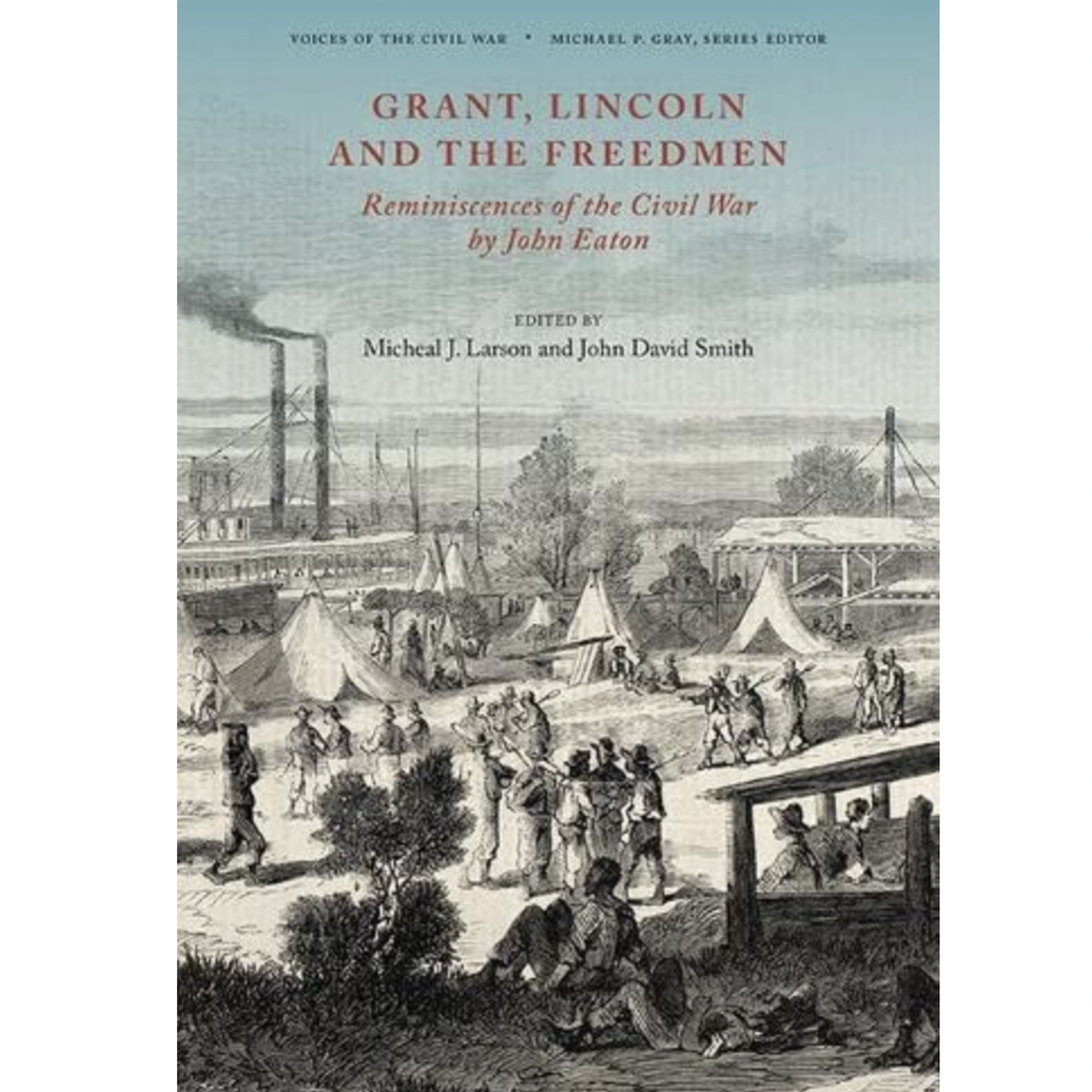 Grant Lincoln & the Freedmen