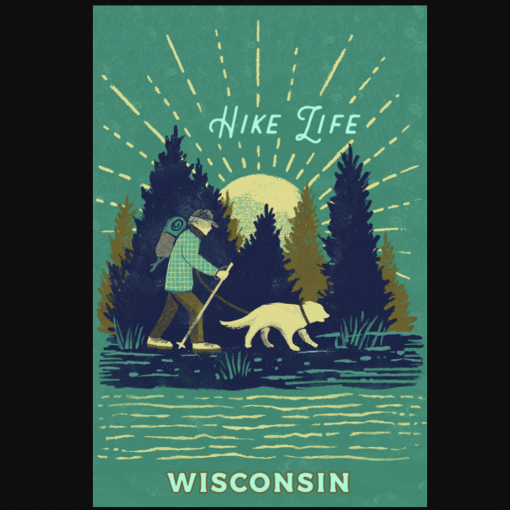 Volume One Wisconsin Hike Life Print (12x18)