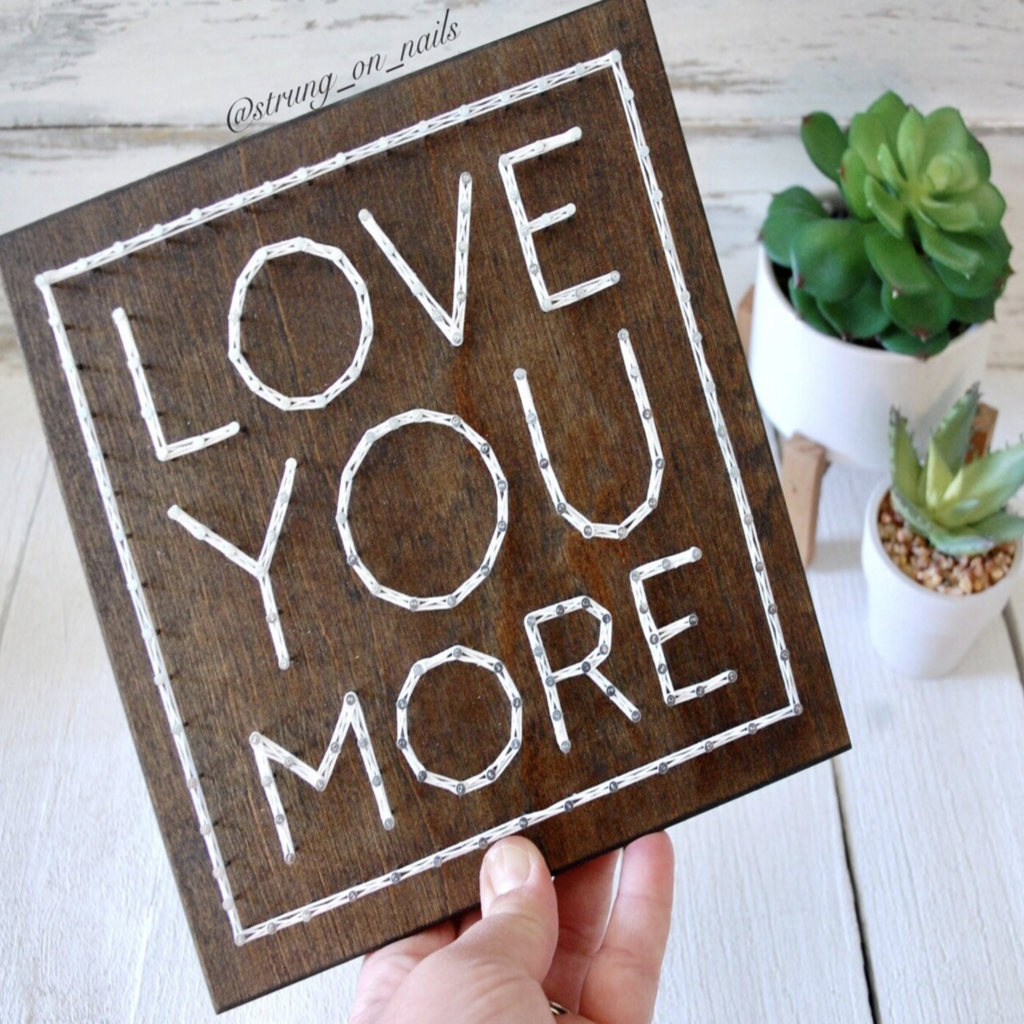 Strung on Nails String Art - Love You More -6X6