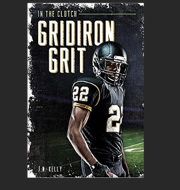 Kelly J.N. Gridiron Grit - In The Clutch